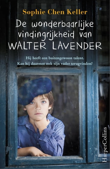 De wonderbaarlijke vindingrijkheid van Walter Lavender - Sophie Chen Keller