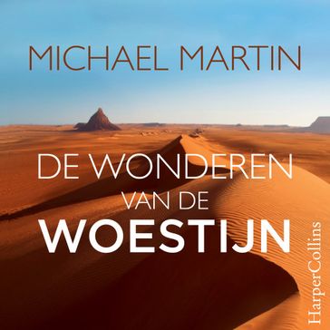 De wonderen van de woestijn - Michael Martin