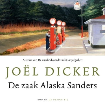 De zaak Alaska Sanders - Joel Dicker