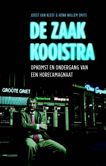 De zaak Kooistra - Joost van Kleef - Henk Willem Smits