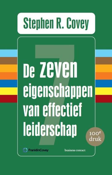 De zeven eigenschappen van effectief leiderschap - Stephen R. Covey