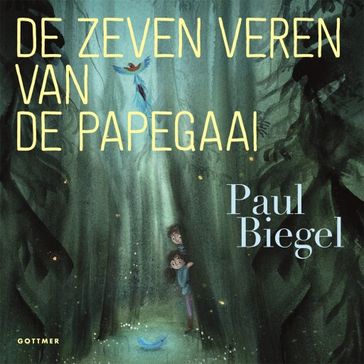 De zeven veren van de papegaai - Paul Biegel