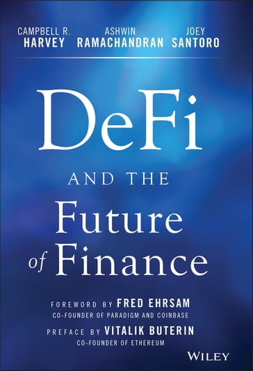 DeFi and the Future of Finance - Campbell R. Harvey - Ashwin Ramachandran - Joey Santoro - Vitalik Buterin