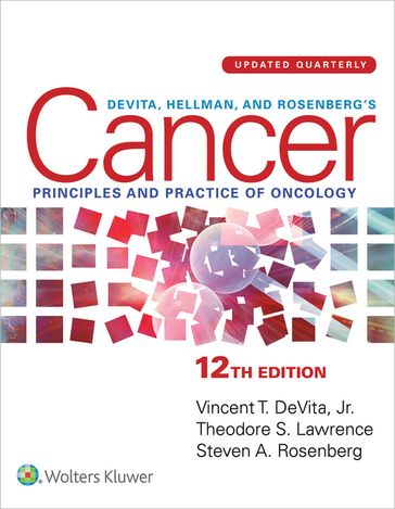 DeVita, Hellman, and Rosenberg's Cancer - Vincent T DeVita Jr - Steven A Rosenberg - Theodore S Lawrence