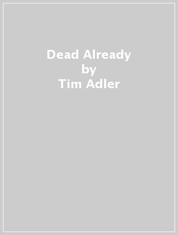 Dead Already - Tim Adler