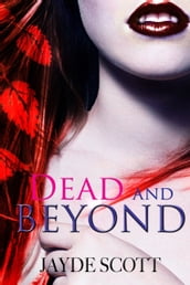 Dead And Beyond (Ancient Legends Book 4)