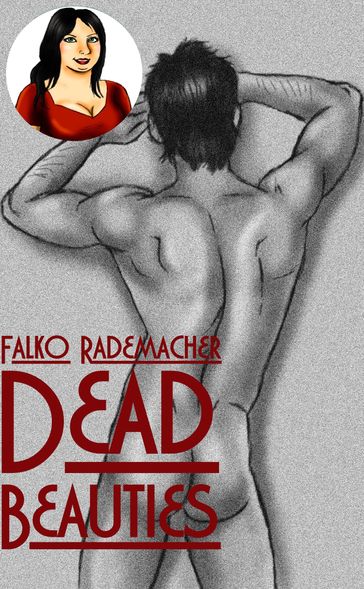 Dead Beauties. A Lisa Becker Mystery - Falko Rademacher