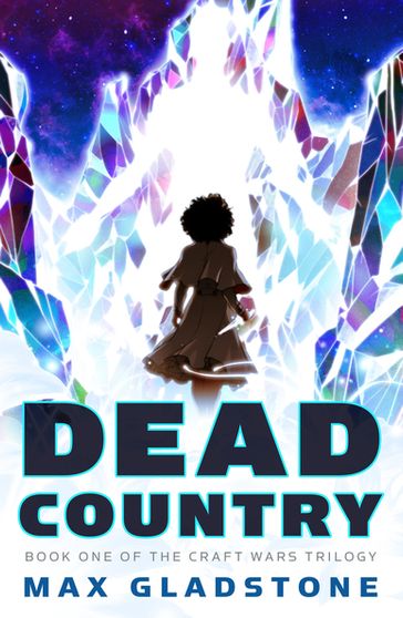 Dead Country - Max Gladstone