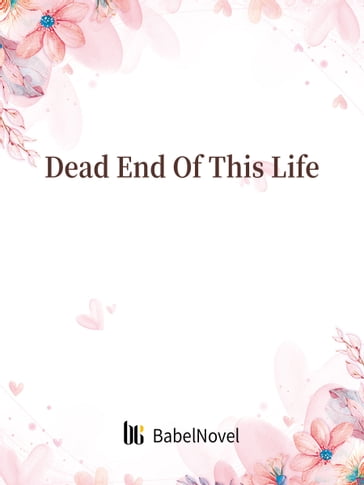 Dead End Of This Life - Lemon Novel - Zhenyinfang