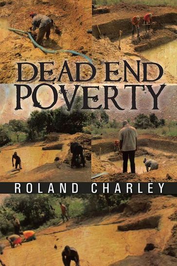 Dead End Poverty - Roland Charley