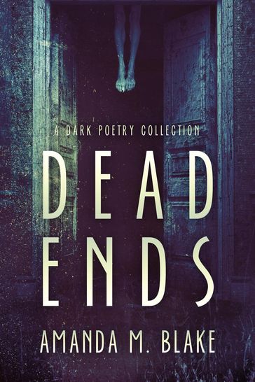 Dead Ends - Amanda M. Blake