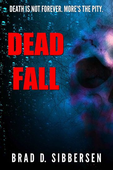 Dead Fall - Brad D. Sibbersen