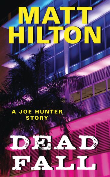 Dead Fall - Matt Hilton