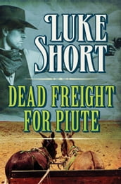 Dead Freight for Piute
