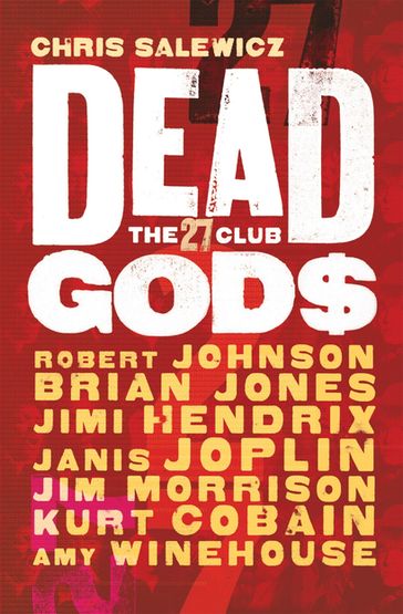 Dead Gods: The 27 Club - Chris Salewicz