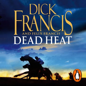 Dead Heat - Dick Francis - Felix Francis