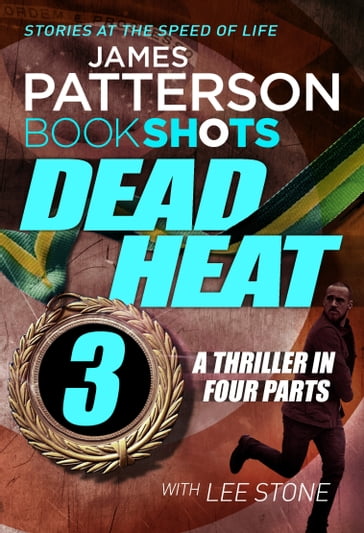 Dead Heat  Part 3 - James Patterson