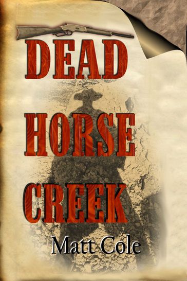 Dead Horse Creek - Matt Cole