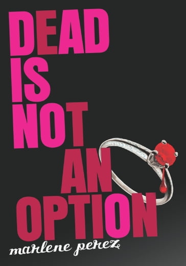 Dead Is Not an Option - Marlene Perez