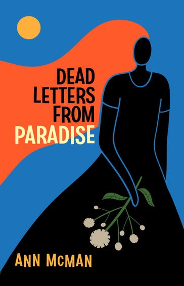 Dead Letters from Paradise - Ann McMan