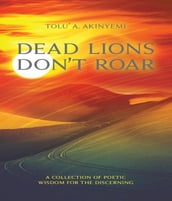Dead Lions Don t Roar