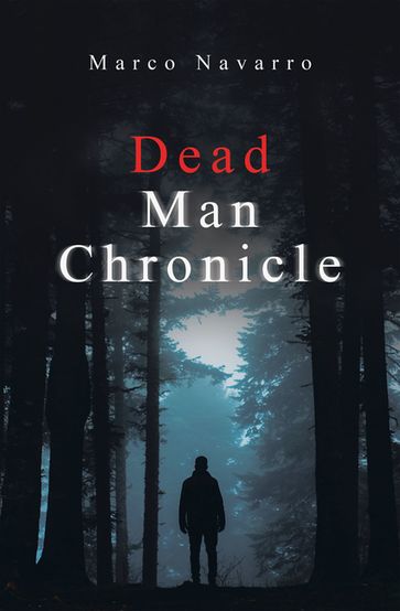 Dead Man Chronicle - Marco Navarro