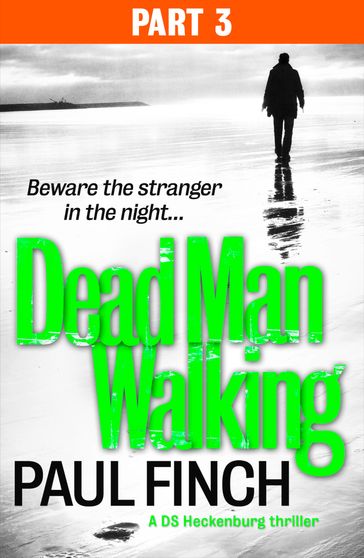 Dead Man Walking (Part 3 of 3) (Detective Mark Heckenburg, Book 4) - Paul Finch
