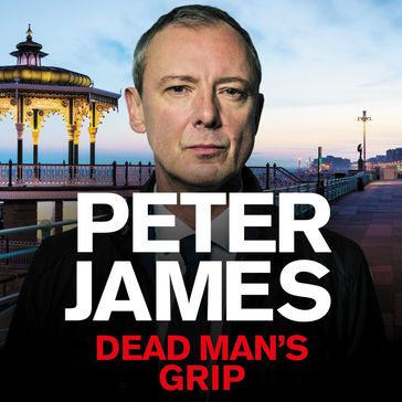 Dead Man's Grip - Peter James