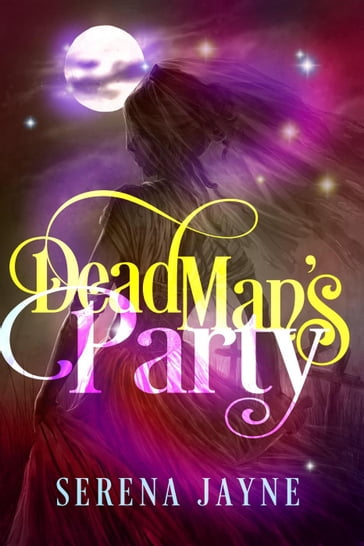 Dead Man's Party - Serena Jayne