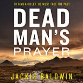 Dead Man s Prayer: A gripping detective thriller with a killer twist (DI Frank Farrell, Book 1)