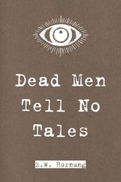 Dead Men Tell No Tales