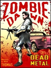 Dead Metal (Zombie Dawn Stories)
