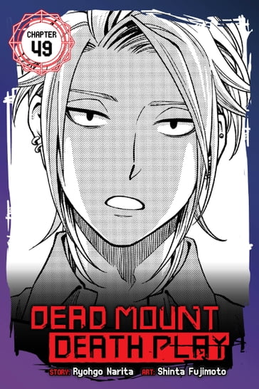 Dead Mount Death Play, Chapter 49 - Narita Ryohgo - Shinta Fujimoto