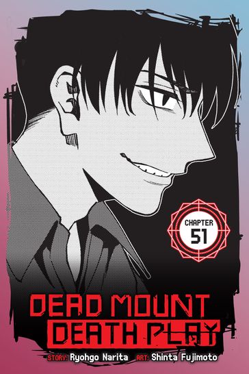 Dead Mount Death Play, Chapter 51 - Narita Ryohgo - Shinta Fujimoto