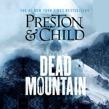 Dead Mountain - Douglas Preston - Lincoln Child - Multiple Authors