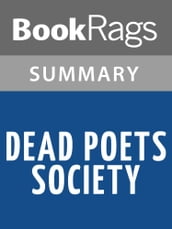 Dead Poets Society by N.H. Kleinbaum Summary & Study Guide