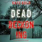 Dead Reckoning (A Kelsey Hawk FBI Suspense ThrillerBook Two)