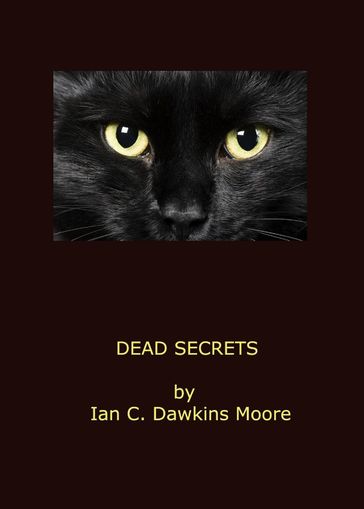 Dead Secrets - Ian C. Dawkins Moore