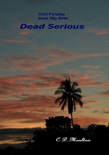 Dead Serious - C. D. Moulton