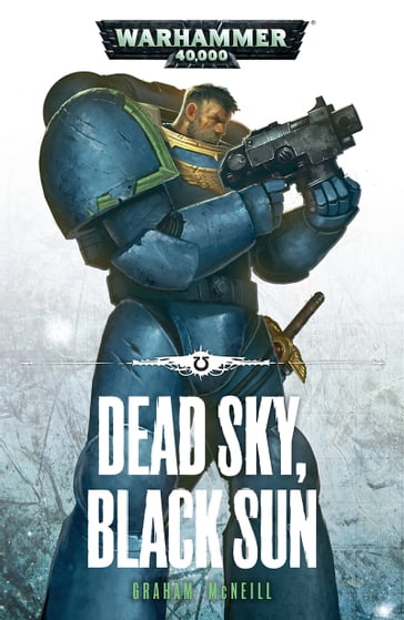 Dead Sky Black Sun - Graham McNeill