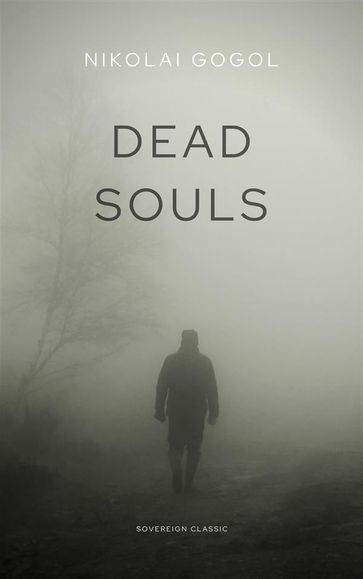 Dead Souls - Nikolai Gogol