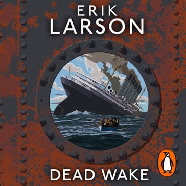 Dead Wake - Erik Larson