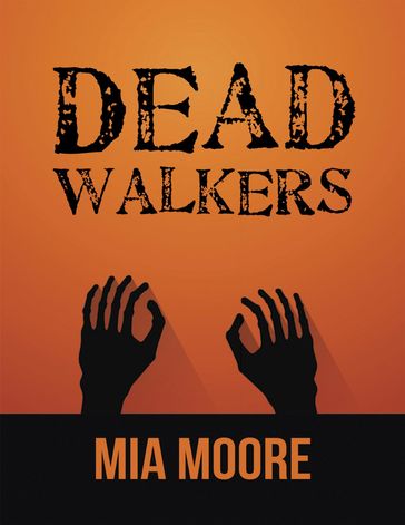 Dead Walkers - Mia Moore