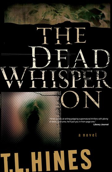 Dead Whisper On, The - T. L. Hines