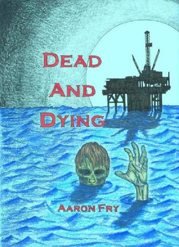 Dead and Dying - Aaron Fry