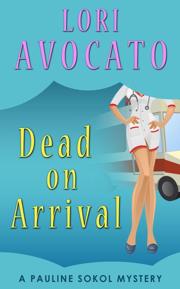 Dead on Arrival - Lori Avocato