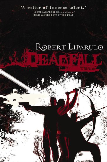 Deadfall - Robert Liparulo