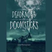 Deadknobs And Doomsticks