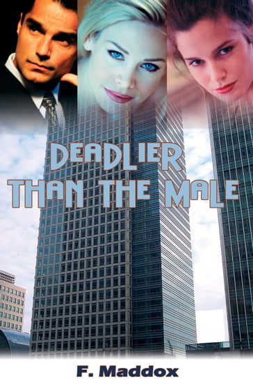 Deadlier Than The Male - Fred Maddox