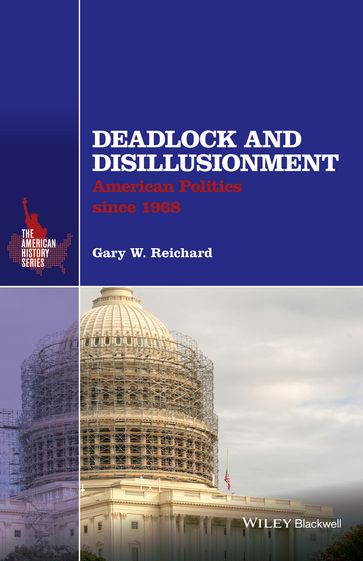 Deadlock and Disillusionment - Gary W. Reichard